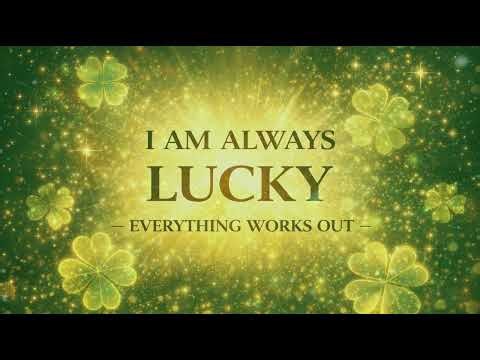 I AM ALWAYS LUCKY | Everything Works Out In My Favor Subliminal | Powerful Luck Magnet