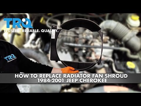 How To Replace Radiator Fan Shroud 1984-2001 Jeep Cherokee