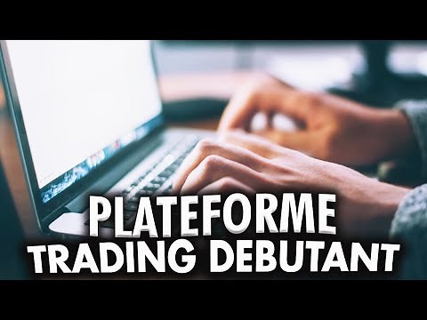 La Meilleure Plateforme de Trading Pour DEBUTANT