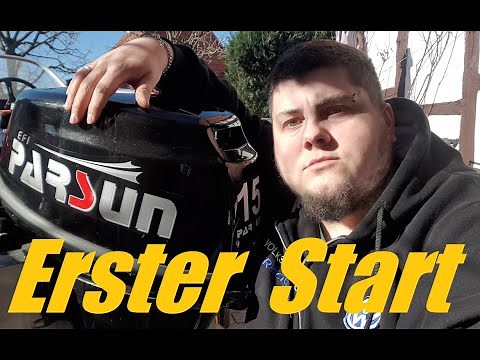 Parsun F15 EFI 15ps Der Erste Start Inbetriebnahme