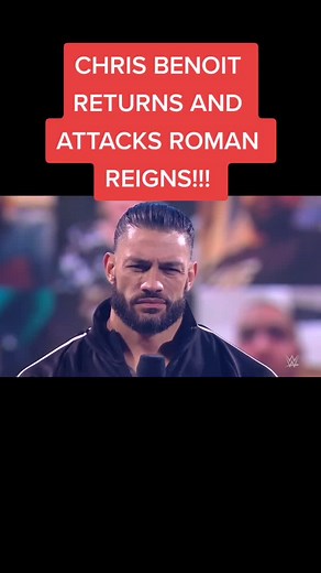 OMG Chris Benoit returns!!! #wwe #chrisbenoit #romanreigns #wwefan #fyp #foryou #perte