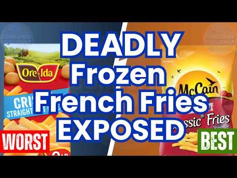 9 Frozen French Fries To NEVER Buy Again! (And a Few Safe Brands)
