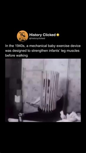 History Clicked | In the 1940s, a bizarre mechanical device was designed with the goal of strengthening infants’ leg muscles to help them walk sooner. The... | Instagram