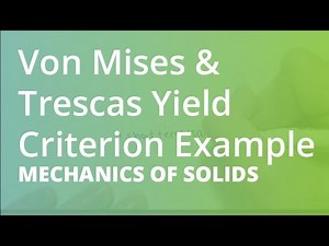 Von Mises & Trescas Yield Criterion Example | Mechanics of Solids