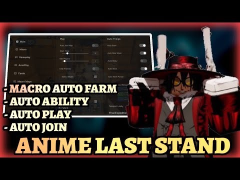 Anime Last Stand Script Pastebin - Macro Auto Farm, Auto Play, Ability, Join Map & More Best 2025