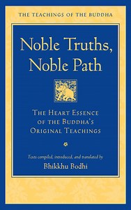 Noble Truths, Noble Path - The Wisdom Experience