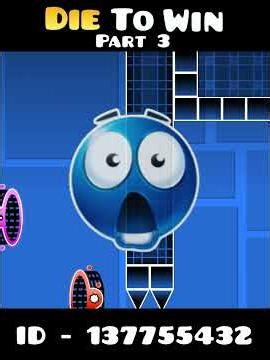 Die To Win Part 3 in Geomerty Dash!?