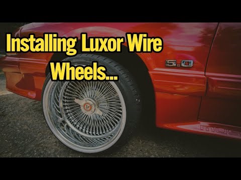 How To Install Luxor Wire Wheels!