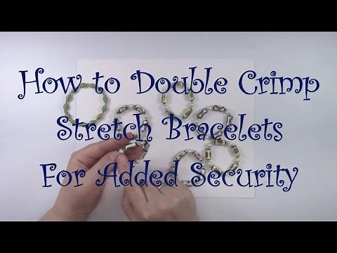 How to Double Crimp Stretch Bracelets for Added Security