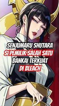 EXPLANATION OF BANKAI SENJUMARU SHUTARA