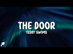 Teddy Swims - The Door (Lyrics)