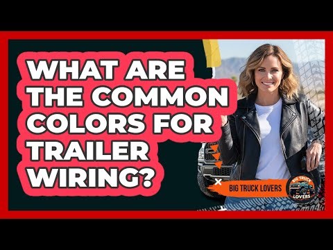 What Are The Common Colors For Trailer Wiring?