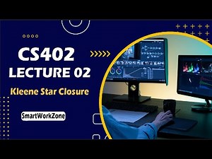 CS402 LECTURE 2 | Kleene Star Closure, PLUS Operation (+) | enjoy study with Smart Work Zone