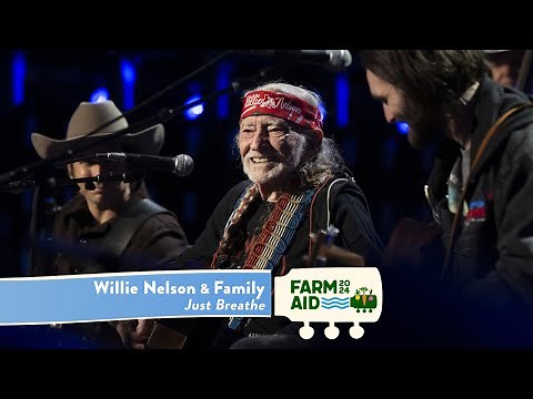 Willie Nelson & Family - Just Breathe (Live at Farm Aid 2024)