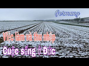 Việc làm, thu nhập ở Đức | cuộc sống thôn quê nước Đức | Nước Đức | Cuộc sống ở Đức