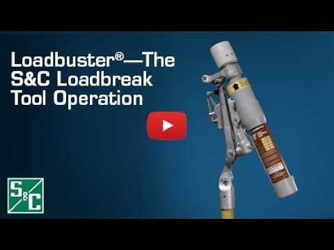 Loadbuster®—The S&C Loadbreak Tool Operation