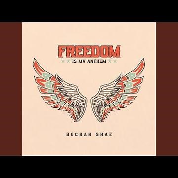 Freedom Is My Anthem