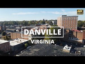 Danville, Virginia - [4K] Drone Tour