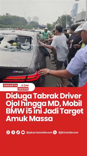 Diduga Tabrak Driver Ojol hingga Meninggal Dunia, Mobil BMW i5 Ini Jadi Target Amuk Massa