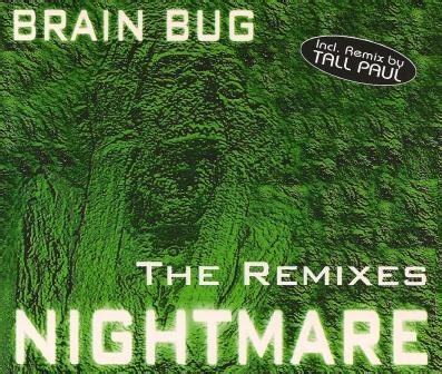 Brain Bug - Nightmare (The Remixes)