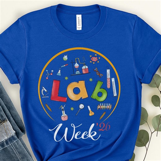 Lab Week 2026 T-shirt, Medical Lab Science Shirt, Laboratory Scientist Shirt, Medical Assistant Shirt, Laboratory Technician Shirt C1NM05 - Etsy