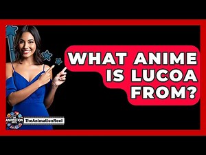 What Anime Is Lucoa From? - The Animation Reel