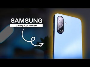 Samsung Galaxy A17 Full Review – Worth Buying in 2026?