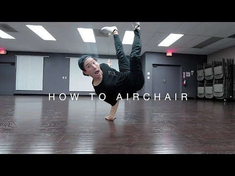 HOW TO BREAKDANCE: AIR CHAIR (FREEZE)