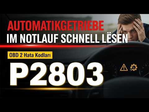Was ist der P2803 Obd2 Fehlercode - Getriebe Notlauf Ursache?