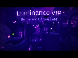 Luminance: VIP [Crazy+ 6.6] (My Map) | Flood Escape 2