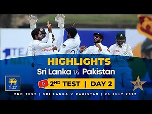 Day 2 Highlights | 2nd Test, Sri Lanka vs Pakistan 2022