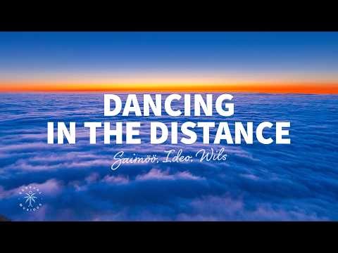 Saimöö, Ideo, WILS - Dancing In The Distance (Lyrics)