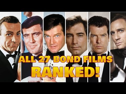 The Definitive Ranking of ALL 27 James Bond 007 Films