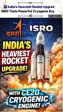 🌌 India’s Heaviest Rocket Upgrade! ISRO Tests Powerful Cryogenic Engine 🚀