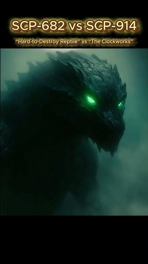 SCP-682 vs SCP-914-“Hard-to-Destroy Reptile” vs “The Clockworks”