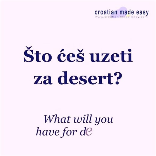 Croatian Small Talk Phrases #38: What will you have for dessert? | Croatian-Made-Easy for Beginners