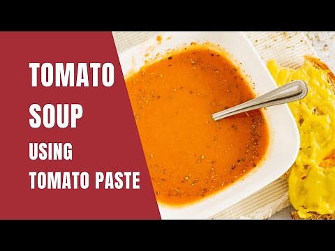 Creamy 3 Ingredient Tomato Soup (Using Tomato Paste)