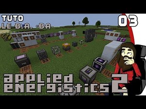 [TUTO] Applied Energistics 2 #03 - Le b.a.-ba 3/3 [FR] 1.12.2