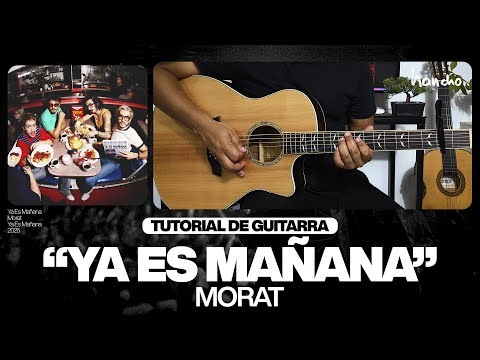 "Ya Es Mañana" - Morat | Tutorial en Guitarra - ¿Cómo Tocar? | Acordes y Letra | ‪‪@MoratOficial‬