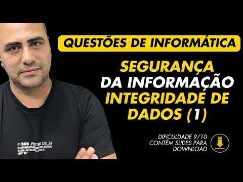 Informática para concurso - segurança da informação - integridade (1)