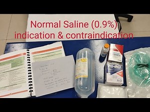 Normal saline (0.9%) Indication & contraindication
