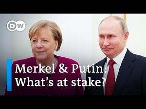 Merkel and Putin meet in Moscow: What's at stake? | DW News