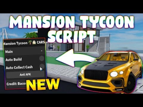 *NEW* Mansion Tycoon Script (PASTEBIN 2025) (AUTO COLLECT CASH, AUTO BUILD)