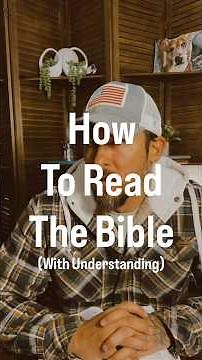 How to Read the Bible - With Understanding