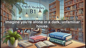 2500 Must Know CEFR B1 Vocabulary - Understanding Frightened: Meaning, Usage, and Common Errors