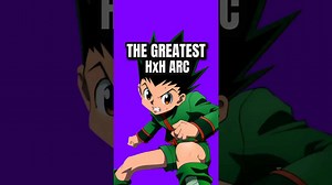 hunter x hunter: ranking worst to best arcs