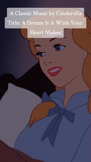 Cinderella 1950: A Dream Is A Wish Your Heart Makes