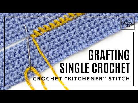 HOW TO: Seamlessly Join Crochet Stitches - Grafting single crochet - Kitchener Stitch for Crochet