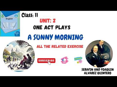 CLASS 11 II UNIT 2 II ONE ACT PLAYS 📚A SUNNY MORNING BY 👉 PLOT NOTES, CHARACTERS, SUMMARY AND EXE
