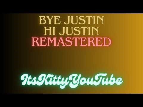 ItsKittyYouTube - The Bye Justin, Hi Justin Rap Remastered - (Official Song)